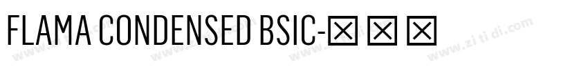 FLAMA CONDENSED BSIC字体转换 FLAMA CONDENSED BSIC字体转换